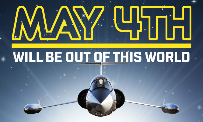 Head-on view of a CF-104 Starfighter against a starry dark blue background. Bright white light shines behind the plane. Above the aircraft, the words 'May 4th will be out of this world' appear.