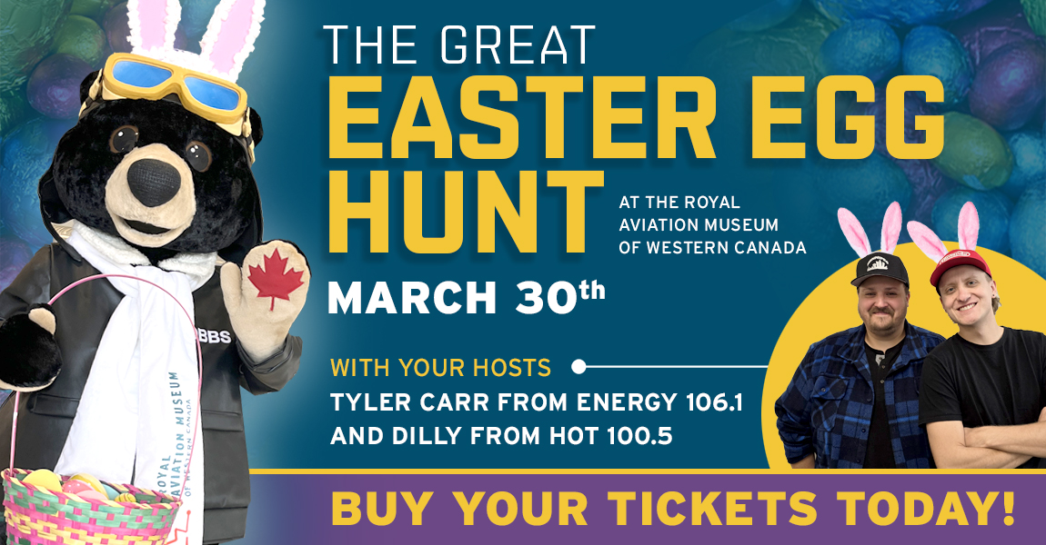 Graphic that reads, "The Great Easter Egg Hunt. March 30 at the Royal Aviation Museum of Western Canada".